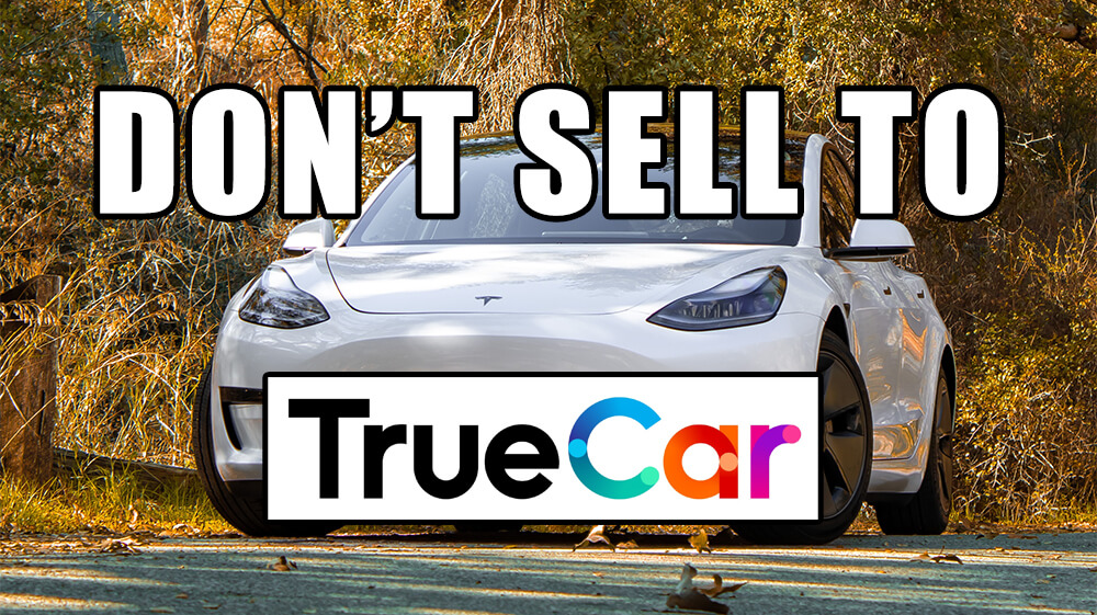 DON T Sell Your Tesla Or EV To TrueCar 4 Reasons To Avoid Them